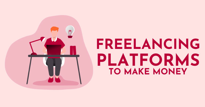 Best freelancing platforms to make money