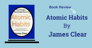 Atomic Habits Book Review By James Clear