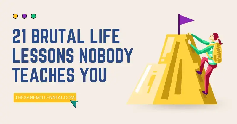 Brutal Life Lessons Nobody Teaches You- Inspirational Quotes