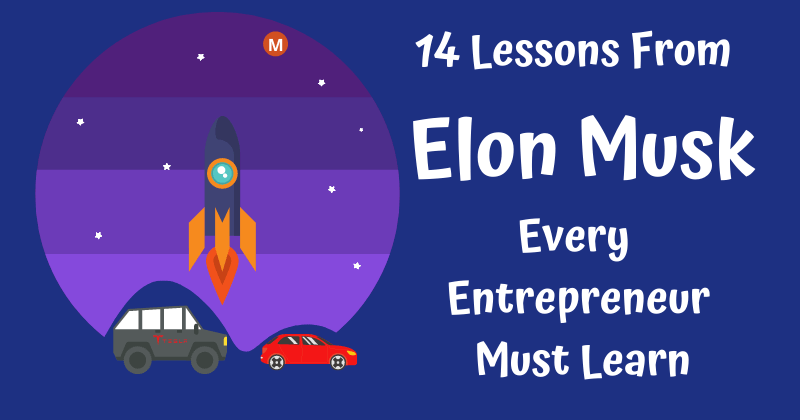 Lessons From Elon Musk for Entrepreneurs