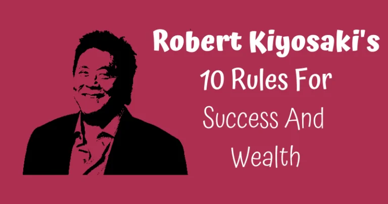 Robert Kiyosaki's rules for success and wealth