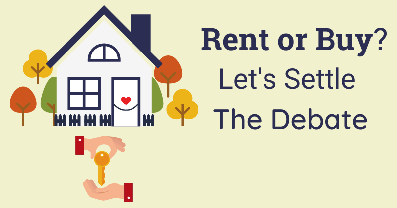 Should you Rent or Buy a house