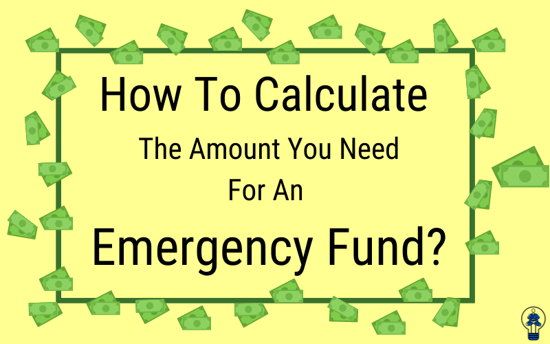 How to Calculate the amount for your Emergency Fund