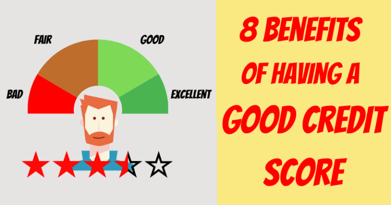The Benefits Of Having A Good Credit Score