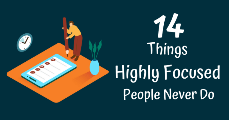 Things highly focused people never do