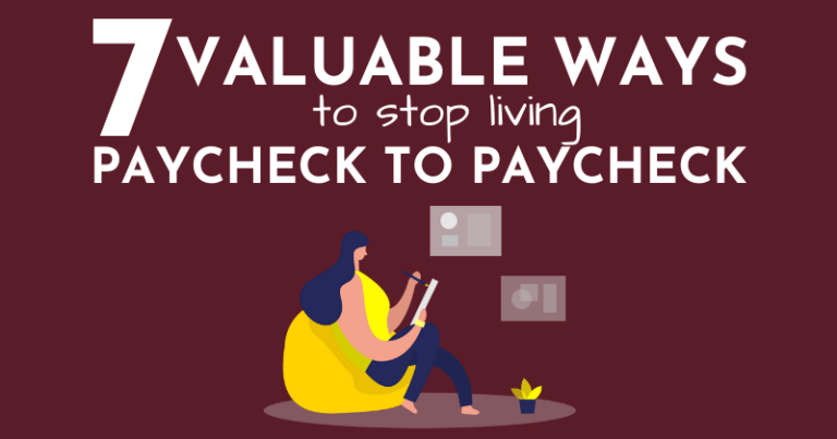 Ways to Stop Living Paycheck to Paycheck