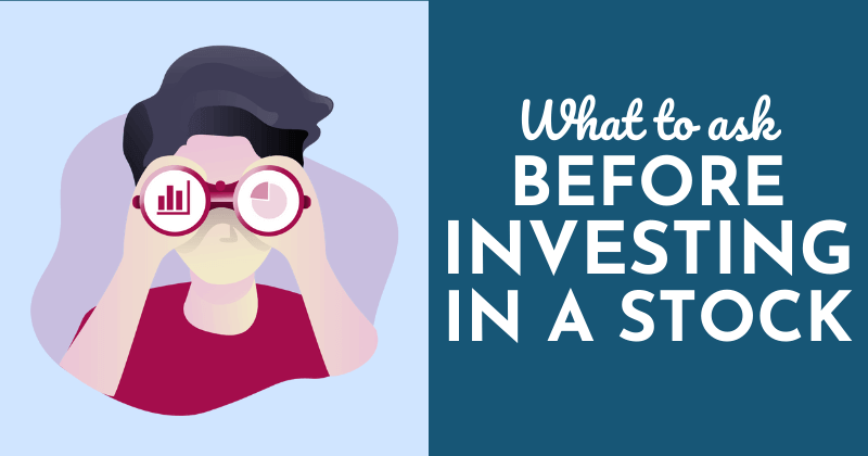 Questions To Ask Before Investing In A Stock