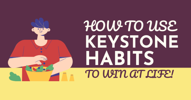 How To Use Keystone Habits To succeed At Life