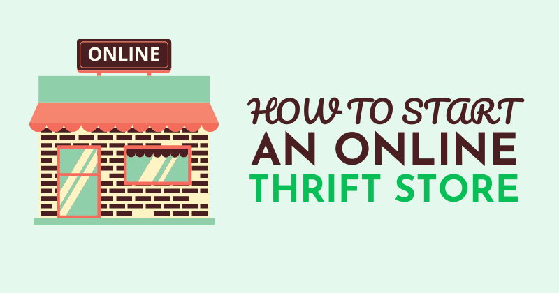 How to start an online thrift store make money online