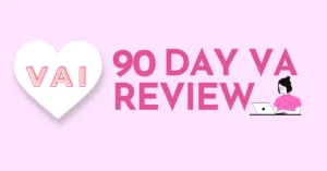 90 Day VA Review
