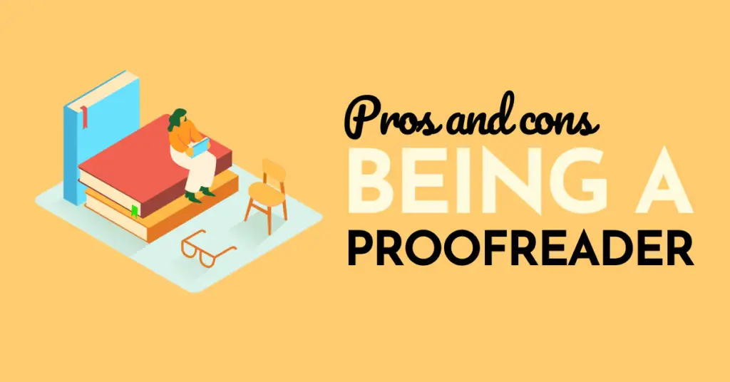 15 Pros And Cons Of Being A Proofreader